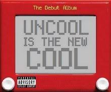 Image taken from Uncool is the new COOL, hosting by Photobucket
